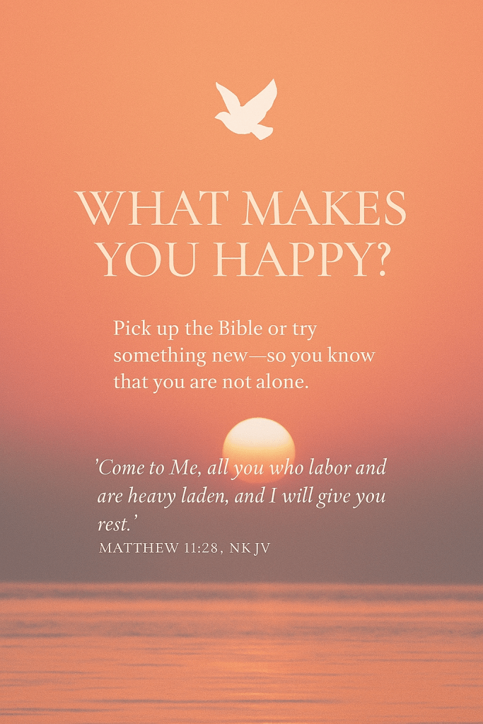 what makes you&nbsp;happy?